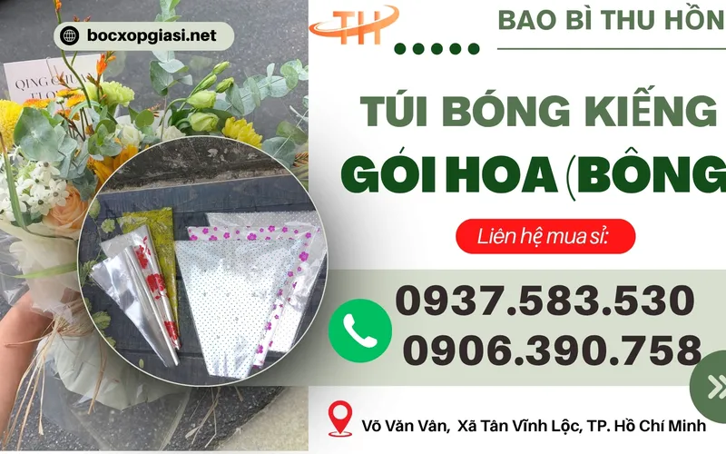 Cung cấp sỉ rẻ túi bóng kiếng đựng hoa đủ mẫu tại HCM