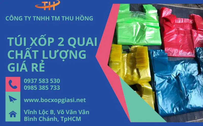 Sỉ túi xốp 2 quai loại tốt số lượng lớn giá rẻ uy tín nhất TpHCM