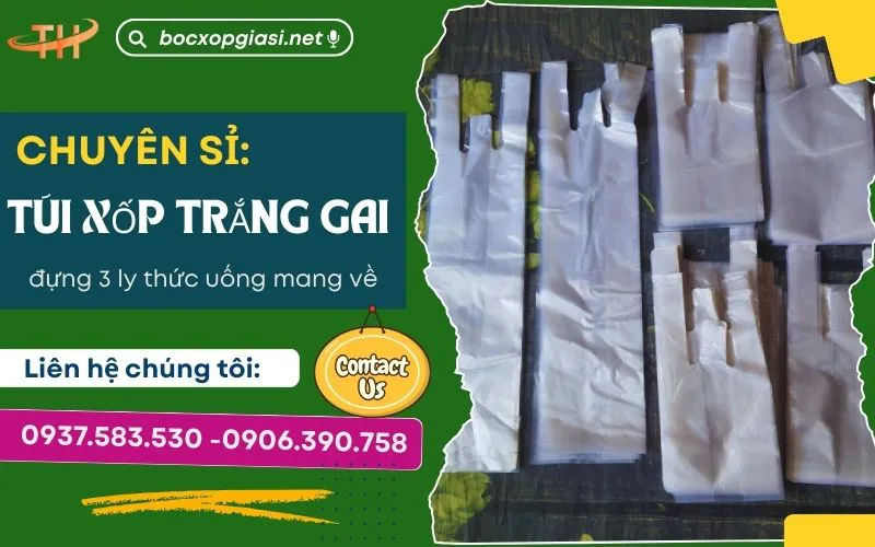 Cung cấp túi xốp trắng gai đựng 3 ly giá sỉ cạnh tranh