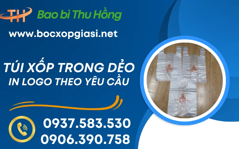 Tìm nơi bán sỉ túi xốp trong dẻo in logo theo yêu cầu tại TPHCM