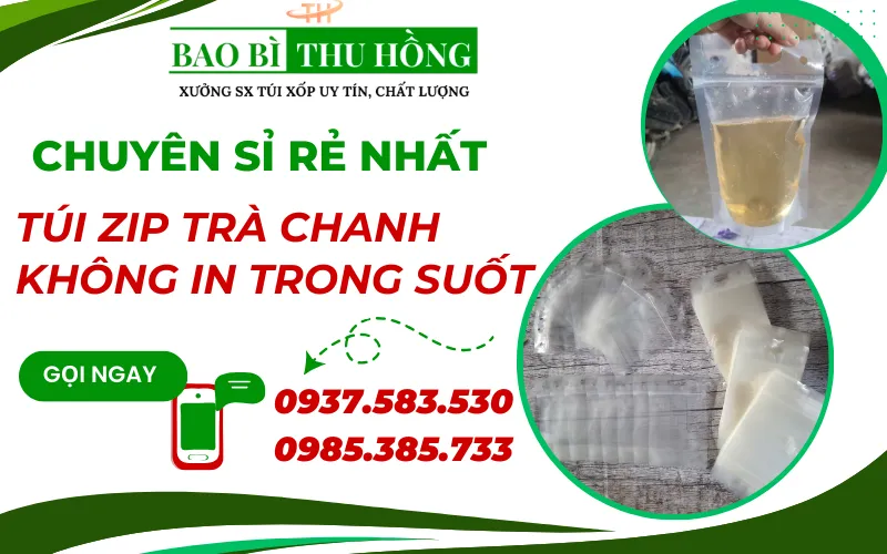 Bán sỉ túi zip trà chanh không in siêu rẻ tại TP HCM