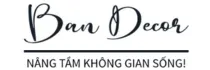 BAN DECOR - NÂNG TẦM KHÔNG GIAN SỐNG!