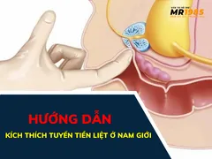 Hướng dẫn cách kích thích tuyến tiền liệt ở nam giới