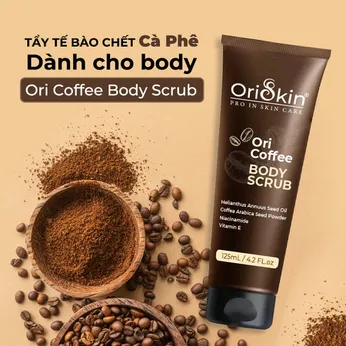 Tẩy Tế Bào Chết Cà Phê Cho Body Ori Coffee Body Scrub 125ml và 250ml