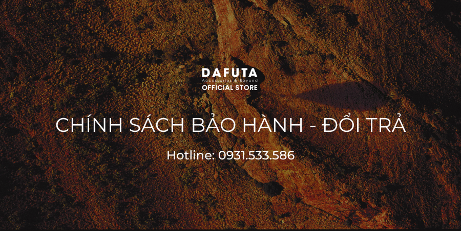 Chính sách bảo hành - đổi trả sản phẩm Dafuta
