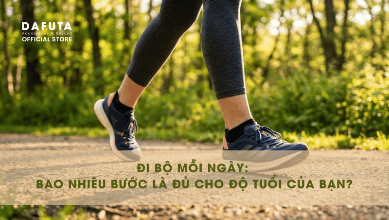 Đi bộ bao nhiêu bước mỗi ngày là tốt nhất cho độ tuổi của bạn?