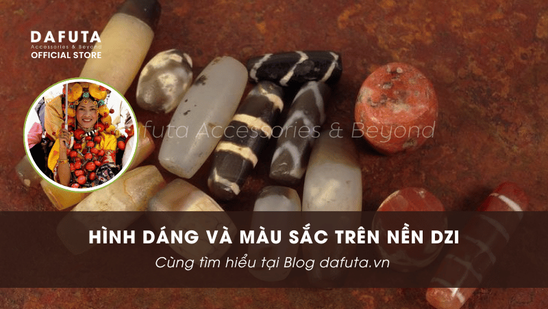 Hình dáng và màu sắc trên nền Dzi.
