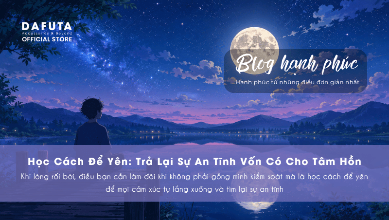 Học Cách Để Yên: Trả Lại Sự An Tĩnh Vốn Có Cho Tâm Hồn
