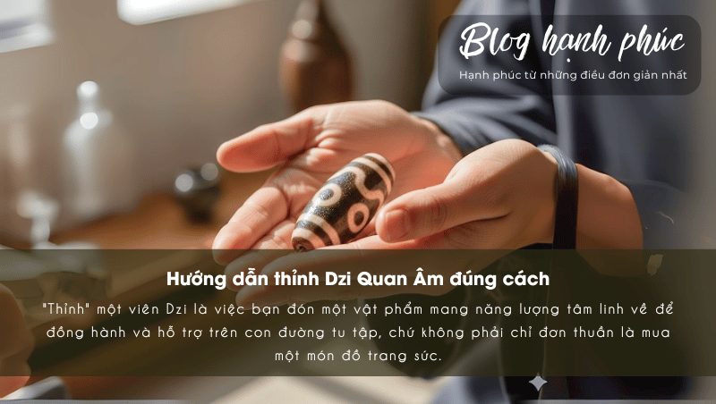 Hướng dẫn thỉnh Dzi Quan Âm đúng cách