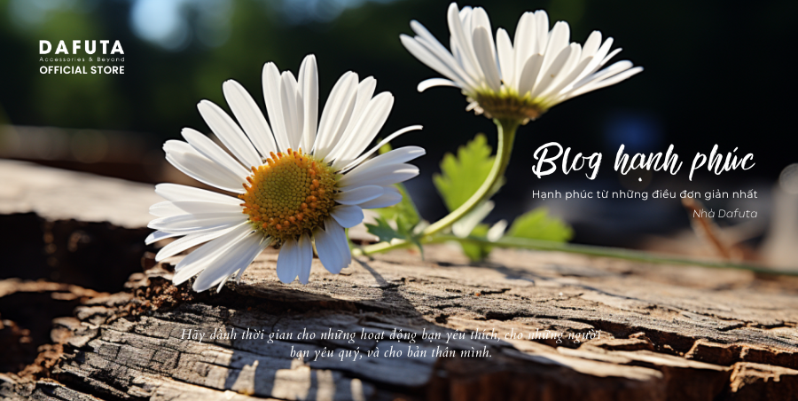 Sống chậm - Sống Hạnh phúc. Blog Hạnh Phúc Nhà Dafuta