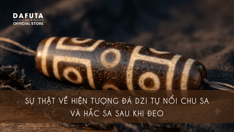 Sự thật về hiện tượng đá Dzi nổi chu sa và hắc sa sau khi đeo