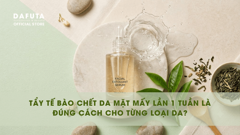 Tẩy tế bào chết da mặt mấy lần 1 tuần là phù hợp?