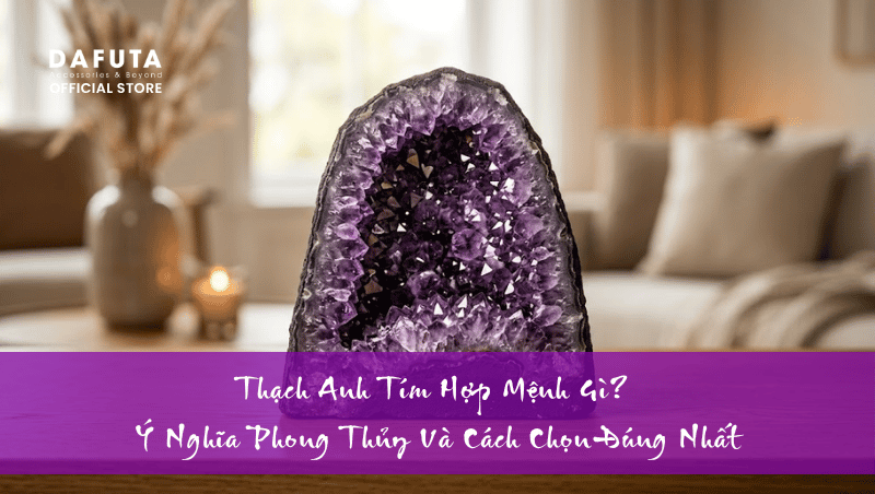 Thạch anh tím hợp mệnh gì?