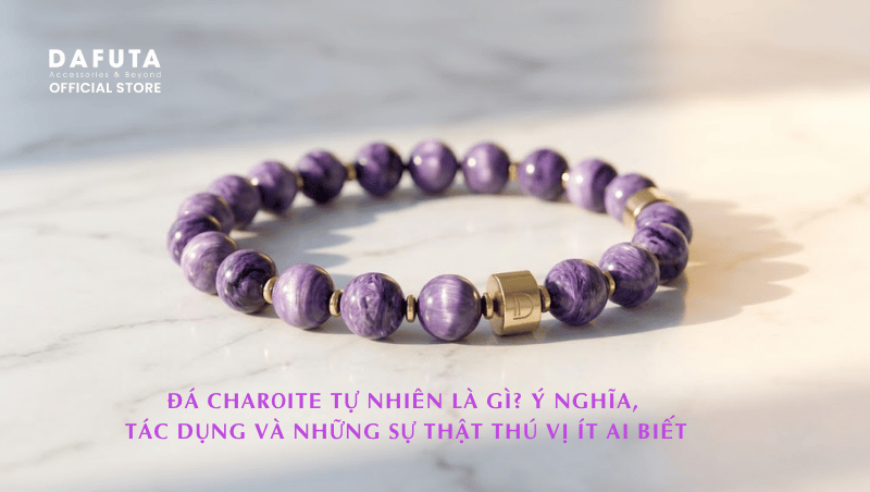 Đá Charoite Tự Nhiên Là Gì? Ý Nghĩa, Tác Dụng Và Những Sự Thật Thú Vị Ít Ai Biết
