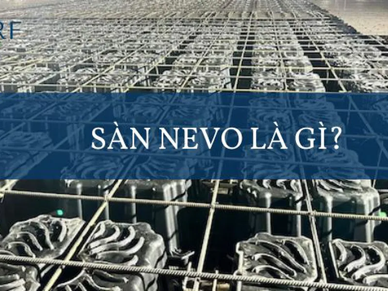 Sàn nevo là gì? Thiết kế báo giá sàn hộp nevo