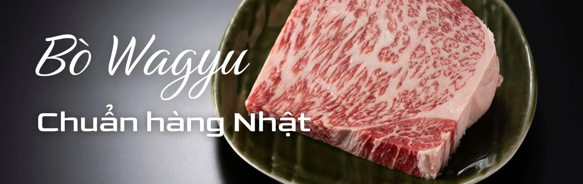 Thịt bò Wagyu Nhật - Chất lượng Nhật Bản