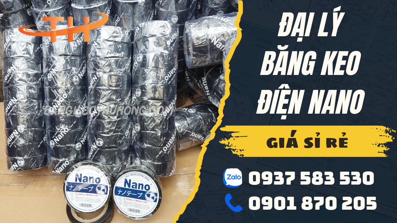 Nơi bán sỉ băng keo điện nano cách điện chất lượng