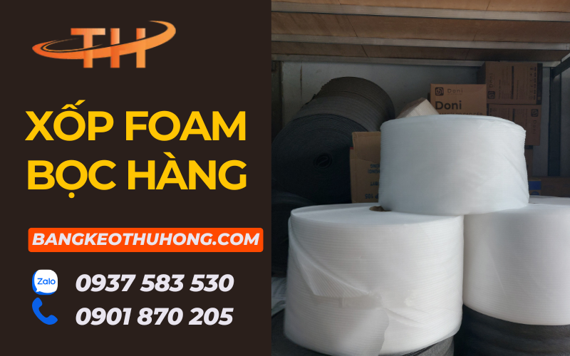 Nơi bỏ sỉ xốp foam bọc hàng giá tốt tại TPHCM