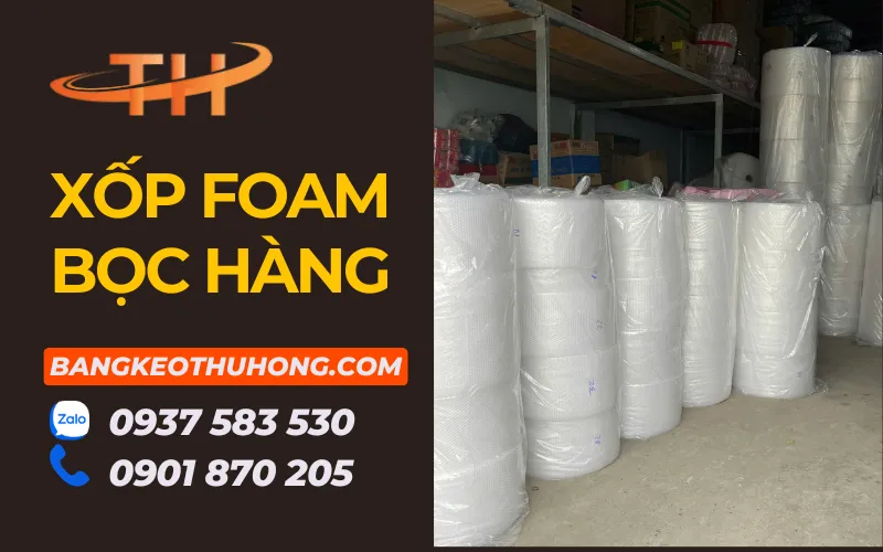 Chuyên cung cấp màng xốp foam bọc hàng đủ kích thước giá sỉ
