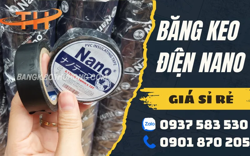 Chuyên cung cấp băng keo điện nano giá sỉ tại TPHCM
