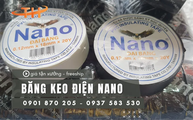 Băng keo điện nano cung cấp sỉ rẻ tại TPHCM