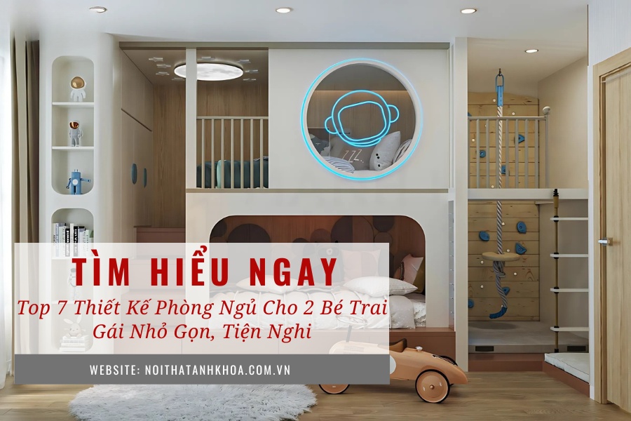 Top 7 thiết kế phòng ngủ cho 2 bé trai gái nhỏ gọn, tiện nghi Top 7 thiết kế phòng ngủ cho 2 bé trai gái nhỏ gọn, tiện nghi