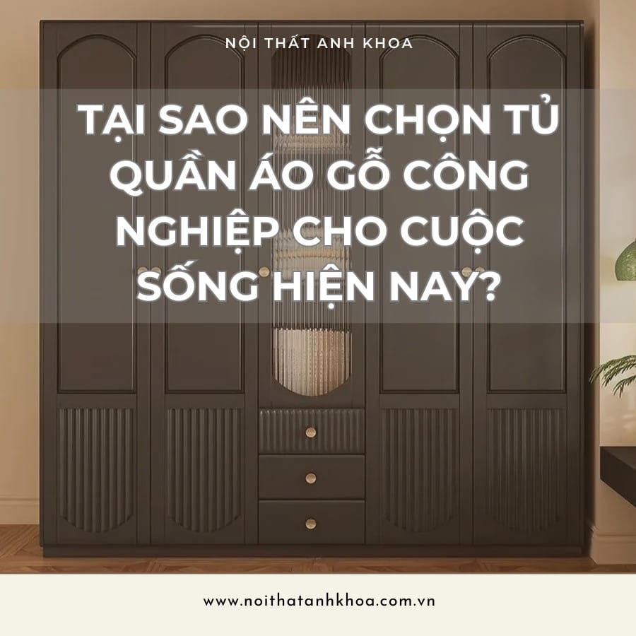 Tại sao nên chọn tủ quần áo gỗ công nghiệp Tại sao nên chọn tủ quần áo gỗ công nghiệp