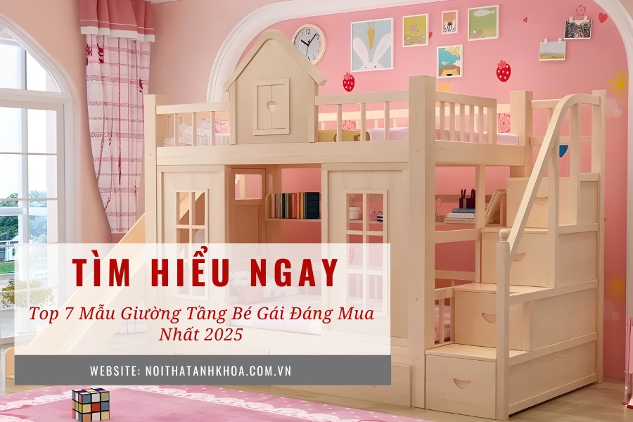 Top 7 mẫu giường tầng bé gái đáng mua nhất 2025 Top 7 mẫu giường tầng bé gái đáng mua nhất 2025