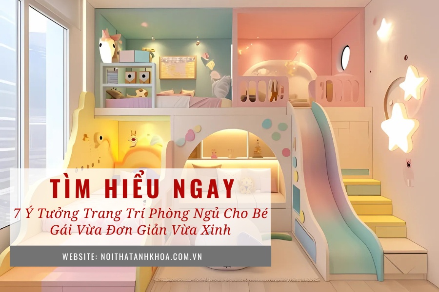 7 ý tưởng trang trí phòng ngủ cho bé gái vừa đơn giản vừa xinh 7 ý tưởng trang trí phòng ngủ cho bé gái vừa đơn giản vừa xinh