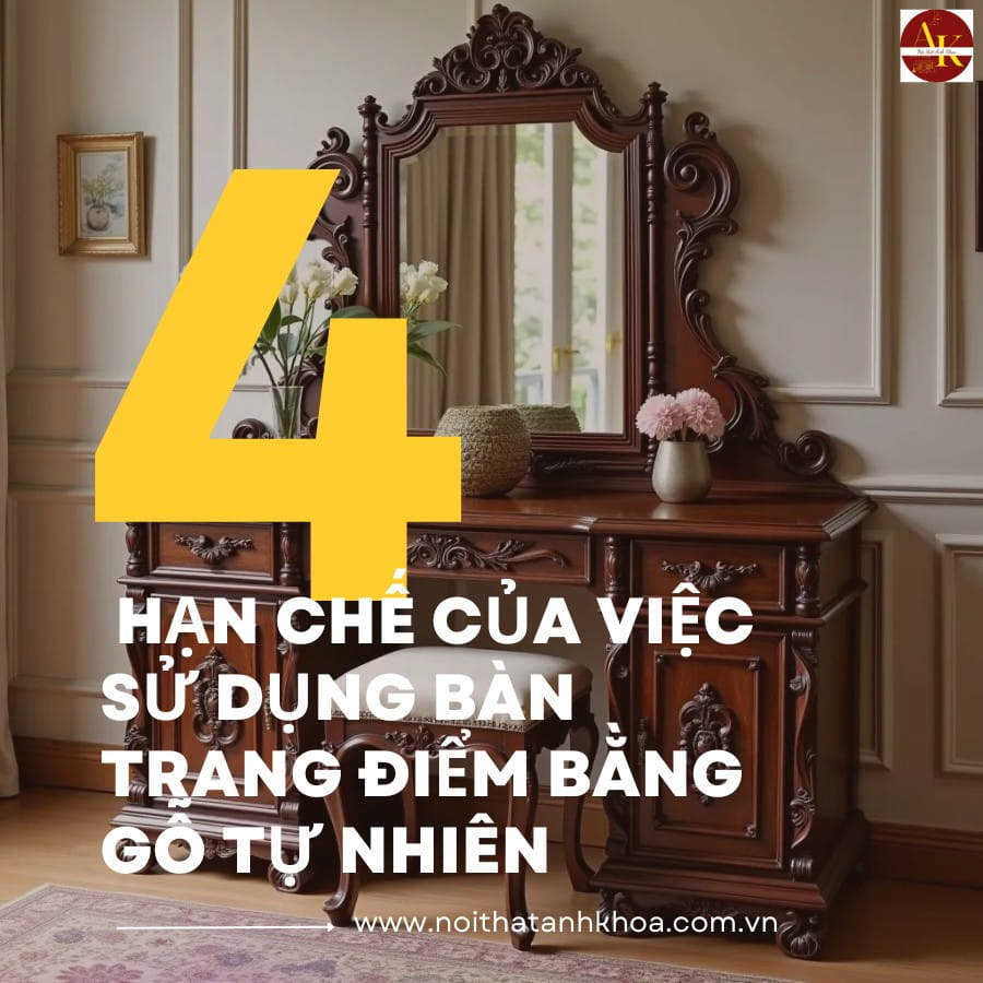 Những hạn chế của sử dụng bàn trang điểm bằng gỗ tự nhiên Những hạn chế của sử dụng bàn trang điểm bằng gỗ tự nhiên