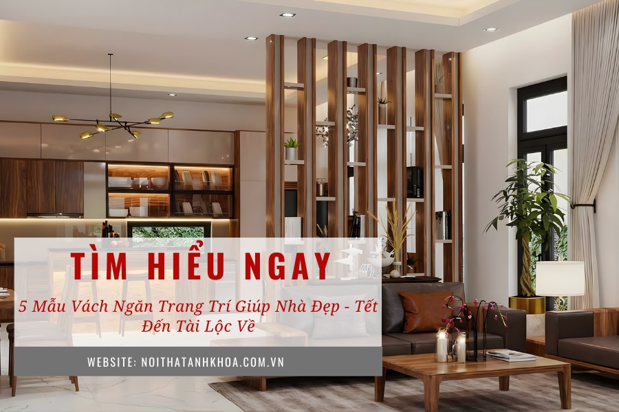 5 mẫu vách ngăn trang trí giúp nhà đẹp - Tết đến tài lộc về 5 mẫu vách ngăn trang trí giúp nhà đẹp - Tết đến tài lộc về
