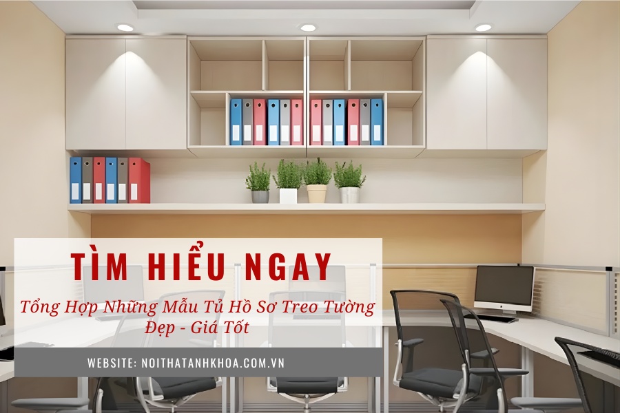 Tổng hợp những mẫu tủ hồ sơ treo tường đẹp - Giá tốt Tổng hợp những mẫu tủ hồ sơ treo tường đẹp - Giá tốt
