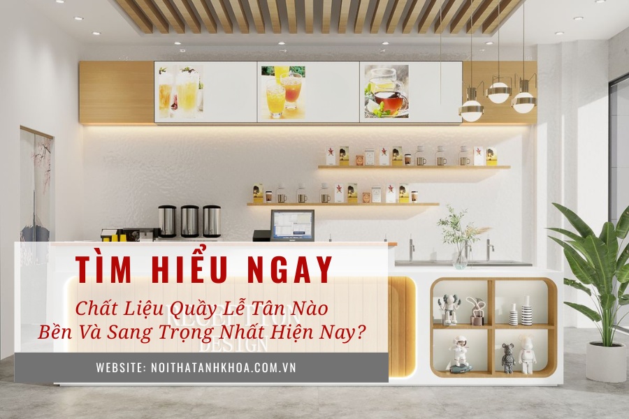 Chất liệu quầy lễ tân nào bền và sang trọng nhất hiện nay? Chất liệu quầy lễ tân nào bền và sang trọng nhất hiện nay?