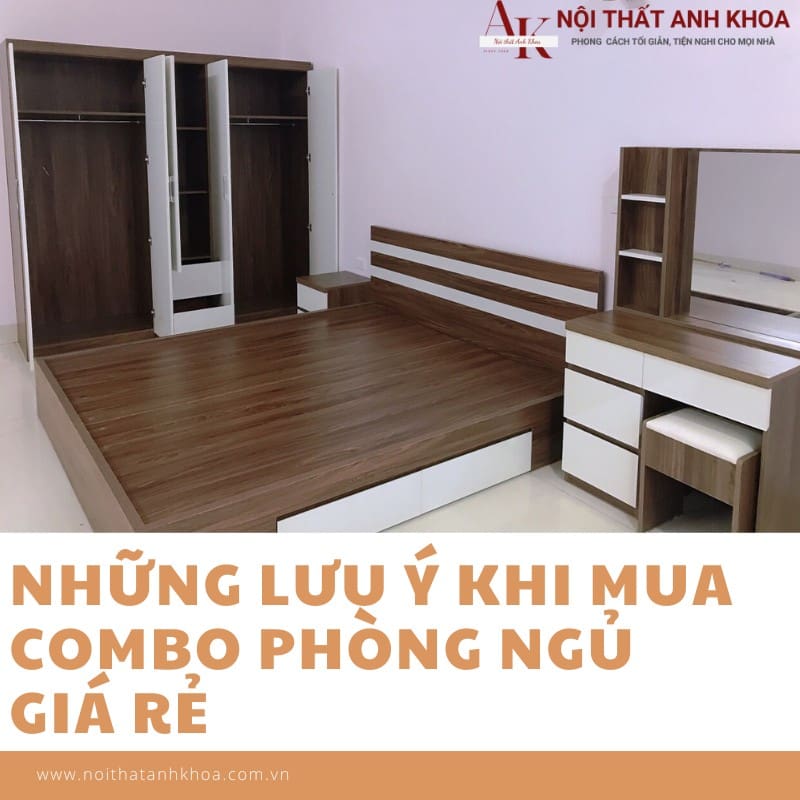 Những lưu ý khi mua Combo phòng ngủ giá rẻ Những lưu ý khi mua Combo phòng ngủ giá rẻ