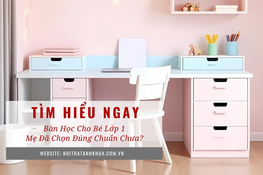 àn học cho bé lớp 1: Mẹ đã chọn đúng chuẩn chưa? àn học cho bé lớp 1: Mẹ đã chọn đúng chuẩn chưa?