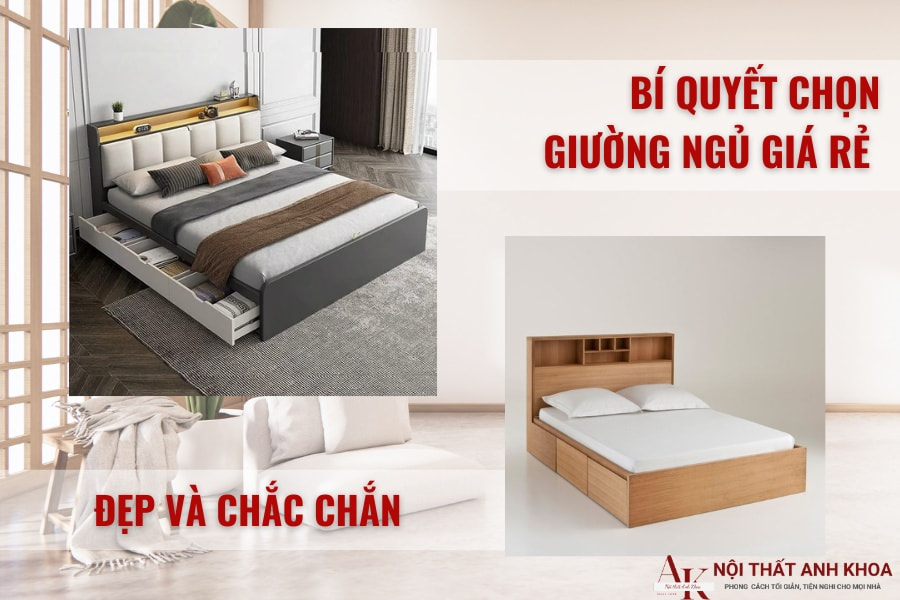Bí quyết chọn giường ngủ giá rẻ mà vẫn đẹp và chắc chắn Bí quyết chọn giường ngủ giá rẻ mà vẫn đẹp và chắc chắn