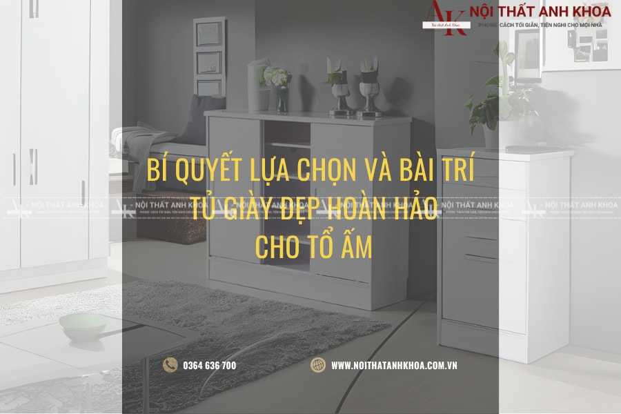 Bí quyết lựa chọn và bài trí tủ giày đẹp hoàn hảo cho tổ ấm Bí quyết lựa chọn và bài trí tủ giày đẹp hoàn hảo cho tổ ấm
