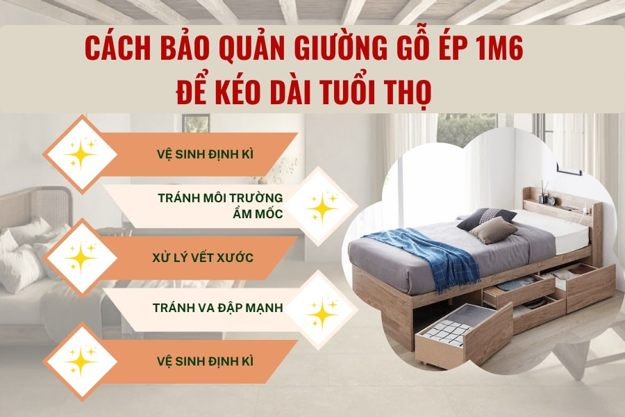 Cách bảo quản giường gỗ ép 1m6 để kéo dài tuổi thọ Cách bảo quản giường gỗ ép 1m6 để kéo dài tuổi thọ