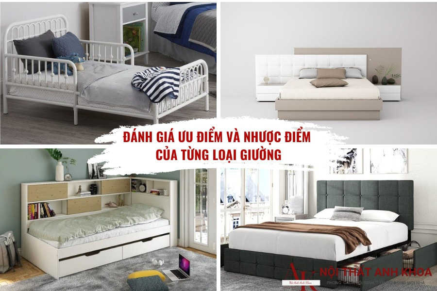 Đánh giá ưu điểm và nhược điểm của từng loại giường Đánh giá ưu điểm và nhược điểm của từng loại giường