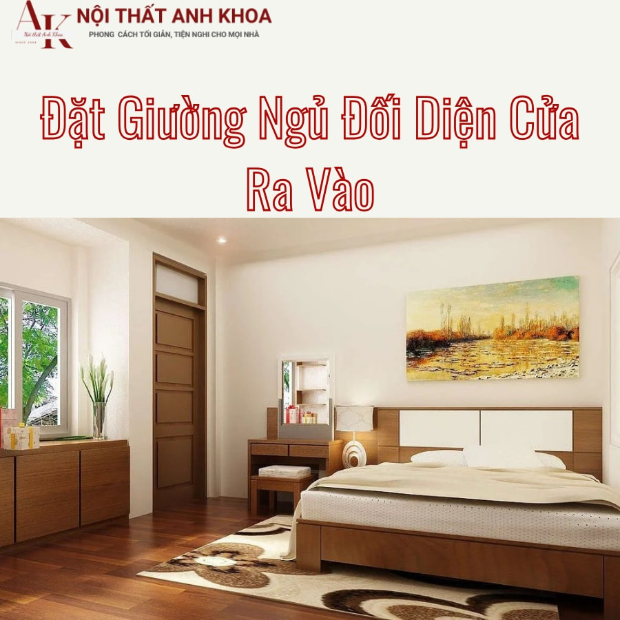 Đặt giường ngủ đối diện cửa ra vào  Đặt giường ngủ đối diện cửa ra vào