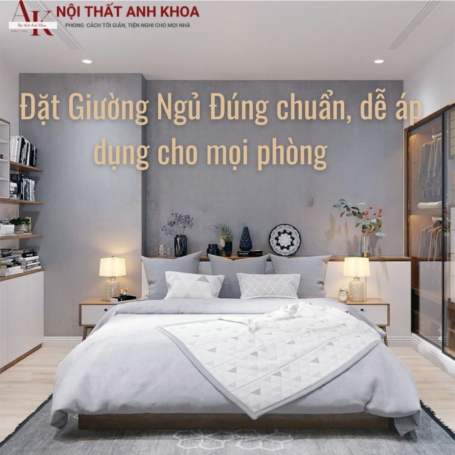 Đặt giường ngủ đúng chuẩn, dễ áp dụng cho mọi phòng Đặt giường ngủ đúng chuẩn, dễ áp dụng cho mọi phòng