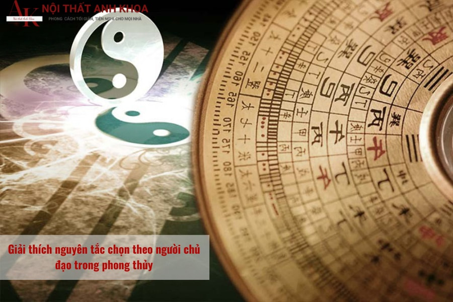 Giải thích nguyên tắc chọn theo người chủ đạo trong phong thủy Giải thích nguyên tắc chọn theo người chủ đạo trong phong thủy