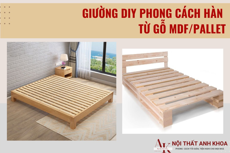 Giường DIY phong cách Hàn từ gỗ MDF/pallet Giường DIY phong cách Hàn từ gỗ MDF/pallet