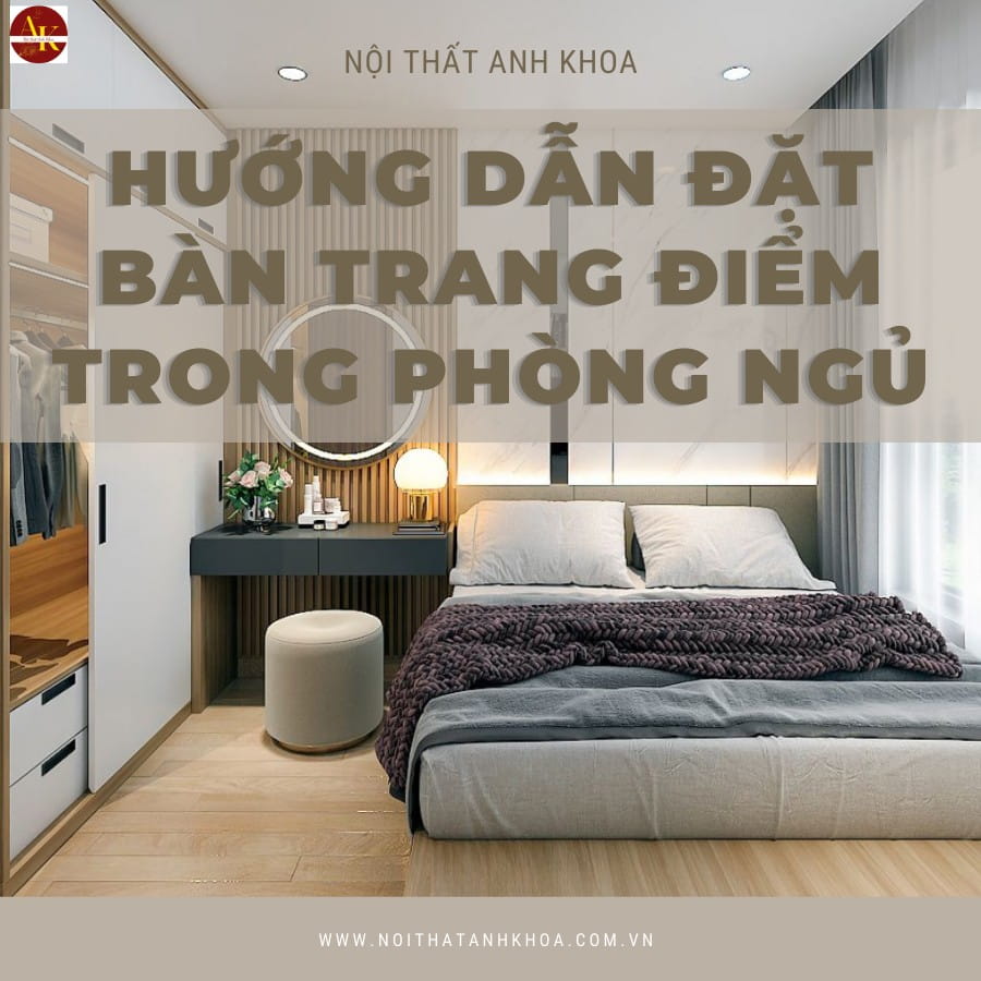 Hướng Dẫn Đặt Bàn Trang Điểm Trong Phòng Ngủ Hướng Dẫn Đặt Bàn Trang Điểm Trong Phòng Ngủ