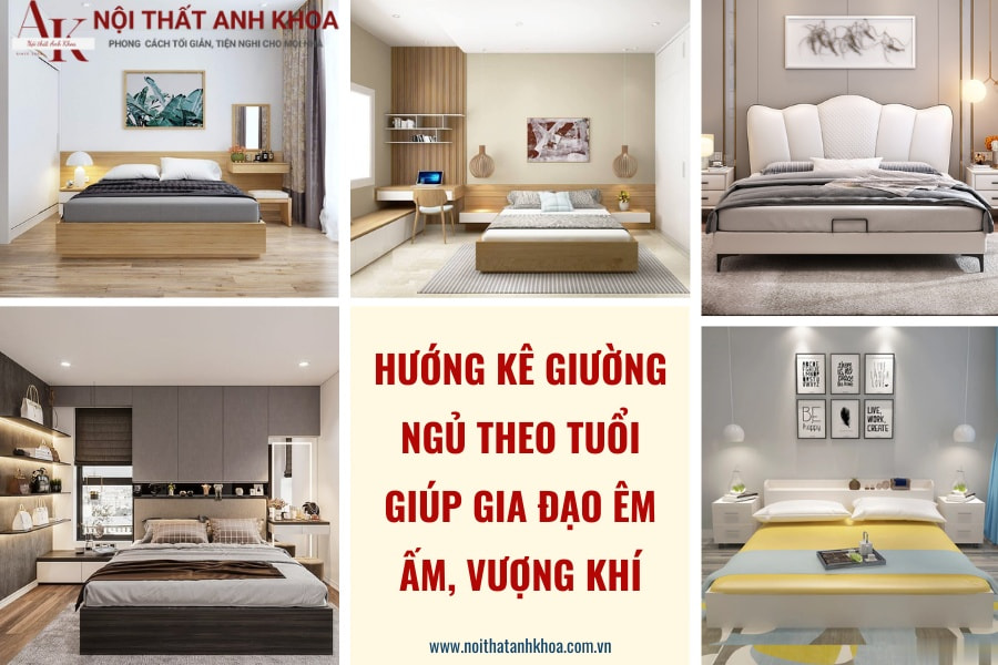 Hướng kê giường ngủ theo tuổi giúp gia đạo êm ấm, vượng khi Hướng kê giường ngủ theo tuổi giúp gia đạo êm ấm, vượng khi