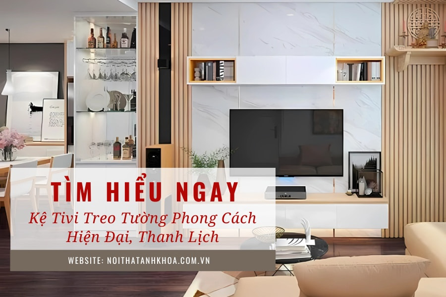 Kệ tivi treo tường phong cách hiện đại, thanh lịch Kệ tivi treo tường phong cách hiện đại, thanh lịch