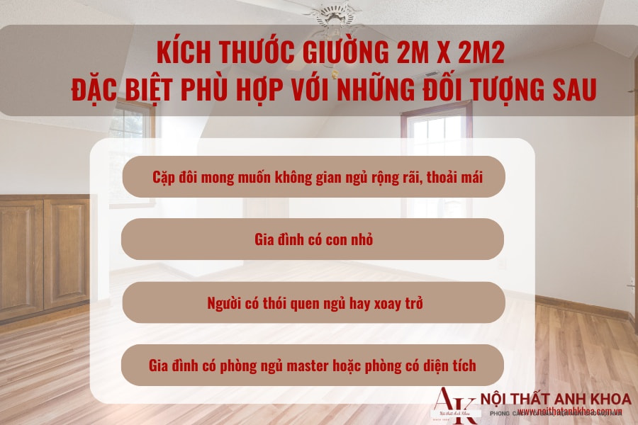 Kích thước giường 2m x 2m2 đặc biệt phù hợp với những đối tượng sau Kích thước giường 2m x 2m2 đặc biệt phù hợp với những đối tượng sau