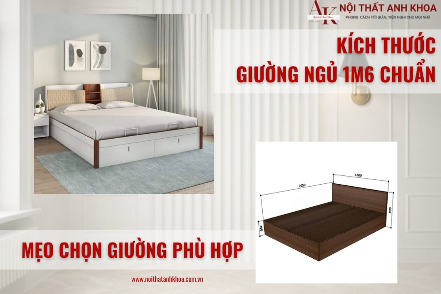 Kích thước giường ngủ 1m6 chuẩn và mẹo chọn giường phù hợp Kích thước giường ngủ 1m6 chuẩn và mẹo chọn giường phù hợp