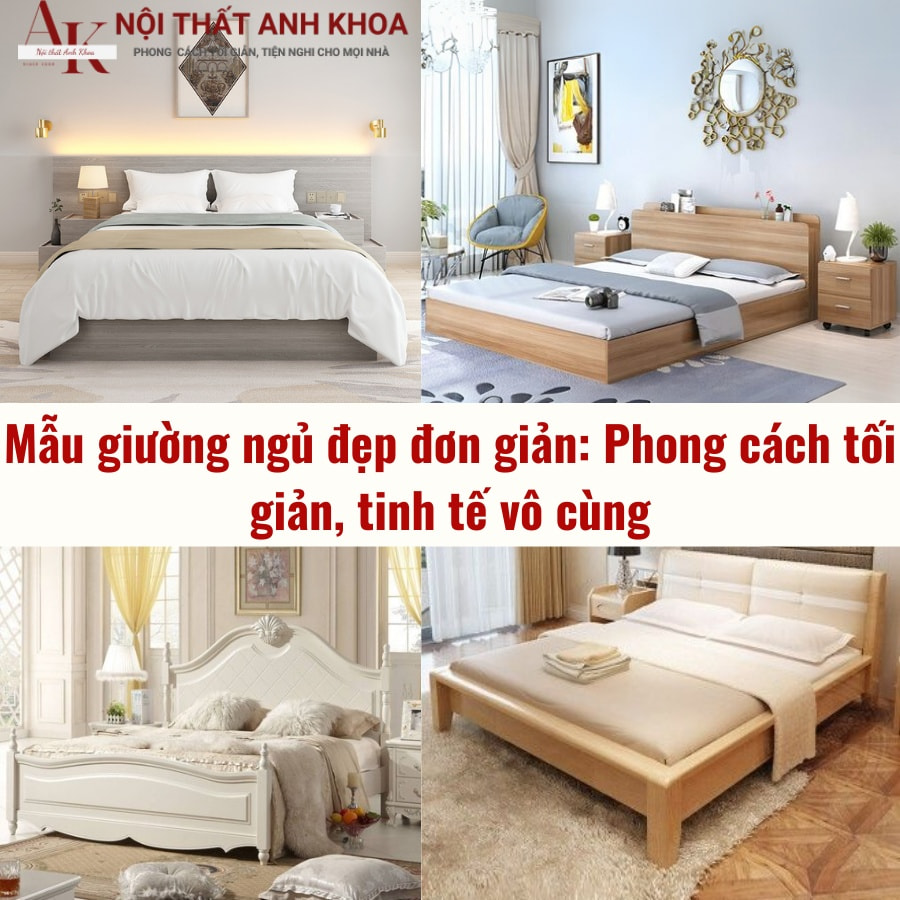 Mẫu giường ngủ đẹp đơn giản: Phong cách tối giản, tinh tế vô cùng Mẫu giường ngủ đẹp đơn giản: Phong cách tối giản, tinh tế vô cùng