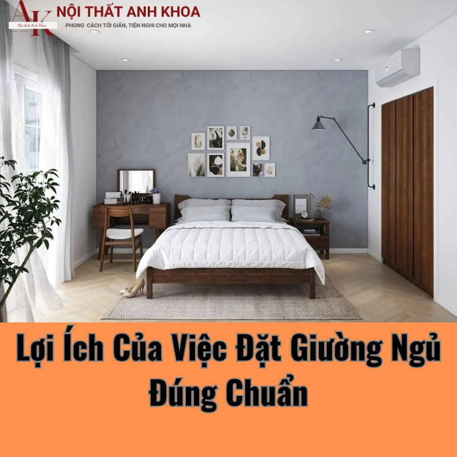 Lợi ích của việc đặt giường ngủ đúng chuẩn Lợi ích của việc đặt giường ngủ đúng chuẩn